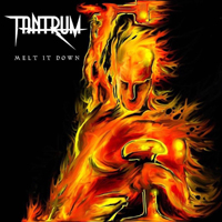 Tantrum (GBR) - Melt It Down