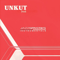 Jazz Spastiks - Unkut Fresh Instrumentals