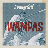 Wampas - Evangelisti