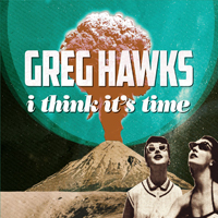 Hawks, Greg - I Think It's Time