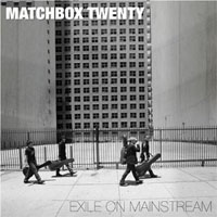Matchbox Twenty - Exile On Mainstream: Best Buy Edition (CD 1)
