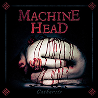 Machine Head - Catharsis (Special Edition, DVD: Live at The Regency Ballroom)