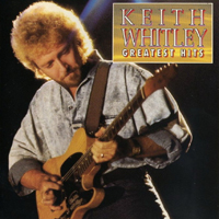 Whitley, Keith - Keith Whitley Greatest Hits