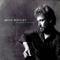 Whitley, Keith - Sad Songs & Waltzes