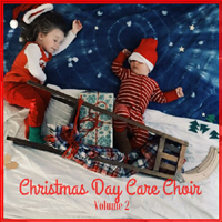Crying Day Care Choir - Christmas Day Care Choir, Vol. 2 (Single)