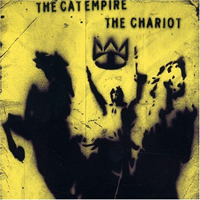Cat Empire - The Chariot (Single)