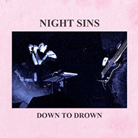 Night Sins - Down To Drown (Single, 7