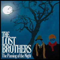 Lost Brothers - The Passing Of The Night