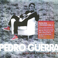 Guerra, Pedro - Alma Mia - Versiones, Vol. 1