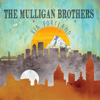 Mulligan Brothers - Via Portland