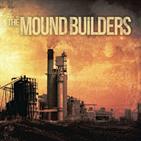 Mound Builders - The Mound Builders