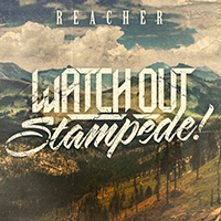 Watch Out Stampede - Reacher