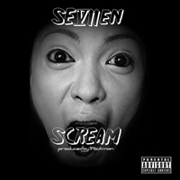 Se7en Da Great - Scream (Single)