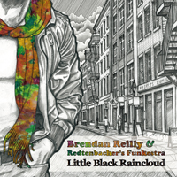 Redtenbacher's Funkestra - Little Black Raincloud (Feat. Brendan Reilly) (EP)
