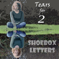 Shoebox Letters - Tears For 2