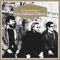 Oldham Tinkers - An Introduction To The Oldham Tinkers