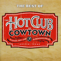 Hot Club Of Cowtown - The Very Best Of The Hot Club Of Cowtown