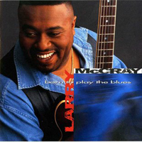 McCray, Larry - Born To Play The Blues