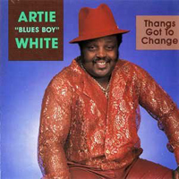 White, Artie - Thangs Got To Change