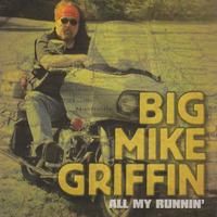 Griffin, Mike - All My Runnin'
