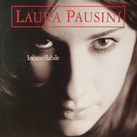 Laura Pausini - Incancellabile