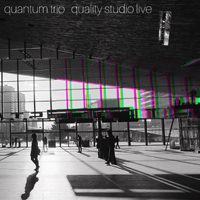 Quantum Trio - Quality Studio Live