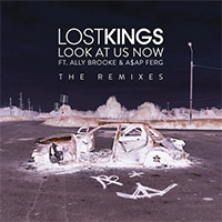 Lost Kings - Look At Us Now (Remixes) 