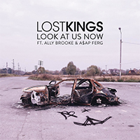 Lost Kings - Look At Us Now (Single) 