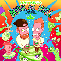 Lost Kings - Drunk As Hell (Remixes) 