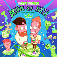 Lost Kings - Drunk As Hell (Single) 