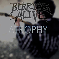 Berried Alive - Atrophy (Single)