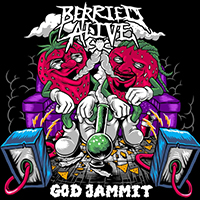 Berried Alive - God Jammit (Single)