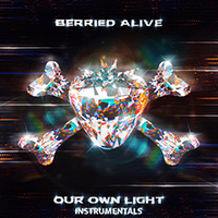 Berried Alive - Our Own Light (Instrumentals)