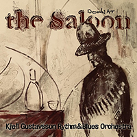 Kjell Gustavsson Rhythm & Blues Orchestra - Down At The Saloon