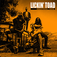 Lickin' Toad - Headstrong / Gone (Single)