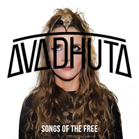 AvadhutA - Songs Of The Free
