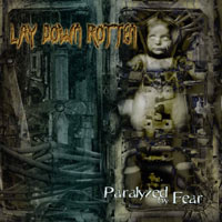 Lay Down Rotten - Paralyzed By Fear