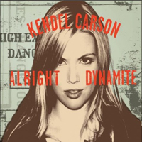 Carson, Kendel - Alright Dynamite