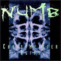 Numb - Christmeister, 1989 - Bliss, 1991