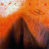 PIG - Wrecked
