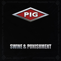 PIG - Swine & Punishment