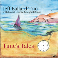 Ballard, Jeff - Jeff Ballard Trio - Time's Tales