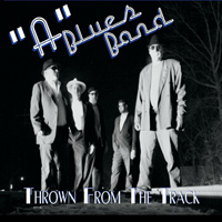 A Blues Band - Thrown From The Track