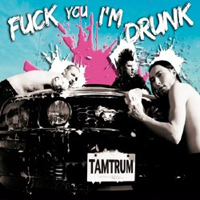 Tamtrum - Fuck You, I'm Drunk And Stronger Than Cats (CD 2)