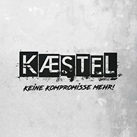 Kaestel - Keine Kompromisse Mehr!