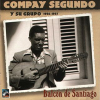 Compay Segundo - Balcon De Santiago 1956-57