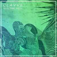 CLAVVS - Electric Feel (Single)