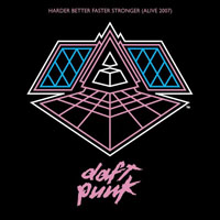 Daft Punk - Harder, Better, Faster, Stronger - Alive 2007 (CD Single)