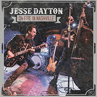 Dayton, Jesse - On Fire in Nashville