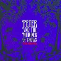Bruntnell, Peter - Peter And The Murder Of Crows